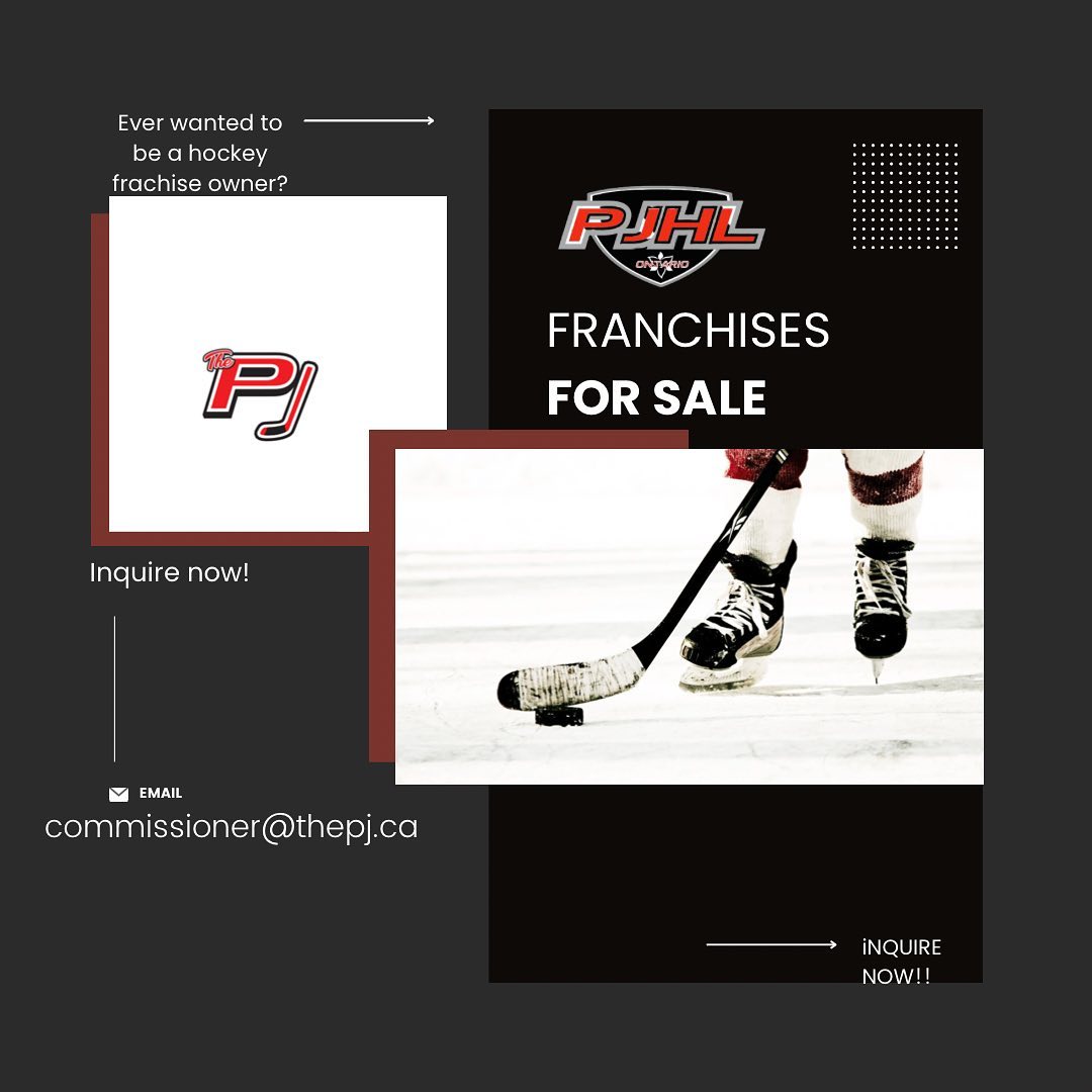 Have you ever wanted to be a PJHL franchise owner?? Well NOW IS YOUR CHANCE!! The PJ has some franchises for sale RIGHT NOW! If you are interested, Inquire now to commissioner Terry Whiteside at commissioner@thepj.ca